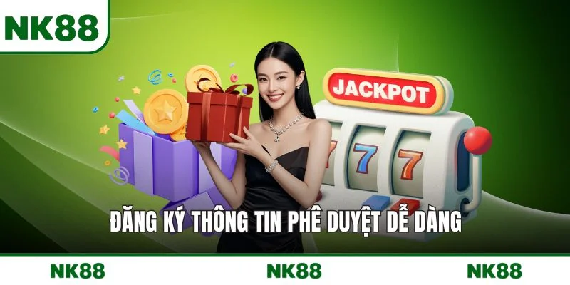 Đăng ký thông tin phê duyệt dễ dàng