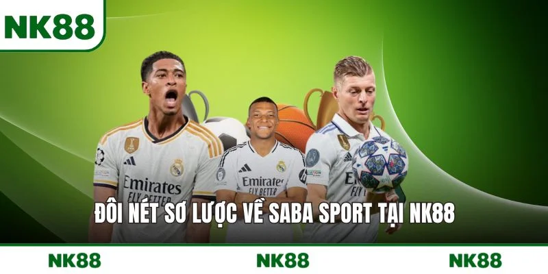 Đôi nét sơ lược về SABA SPORT tại NK88