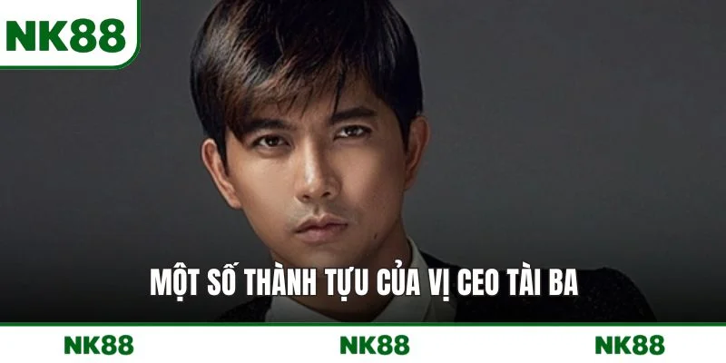 Một số thành tựu của vị CEO tài ba