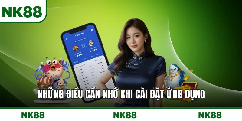 Những điều cần nhớ khi cài đặt ứng dụng