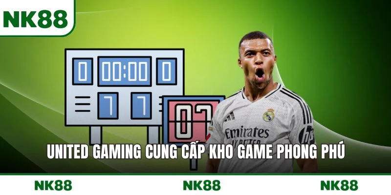 UNITED GAMING cung cấp kho game phong phú