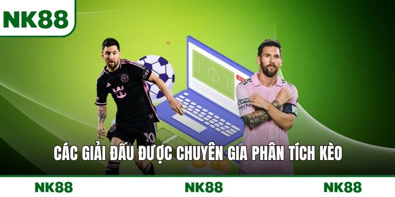 Các giải đấu được chuyên gia phân tích kèo