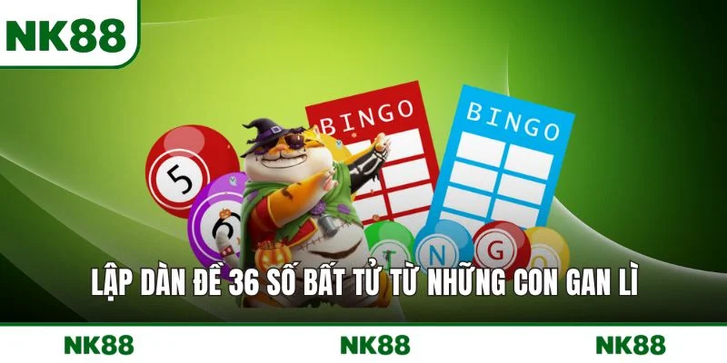 Lập dàn đề 36 số bất tử từ những con gan lì