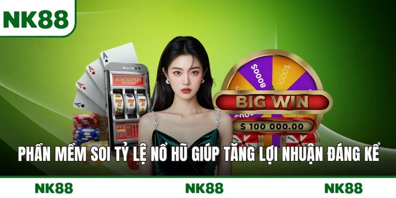 Phần mềm soi tỷ lệ nổ hũ giúp tăng lợi nhuận đáng kể